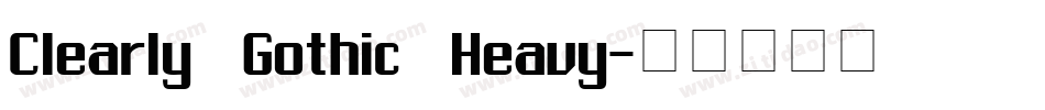 Clearly Gothic Heavy字体转换
